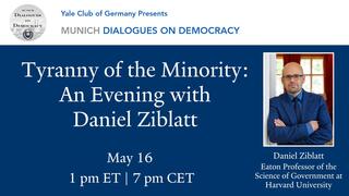 Tyranny of the Minority: An Evening with Daniel Ziblatt